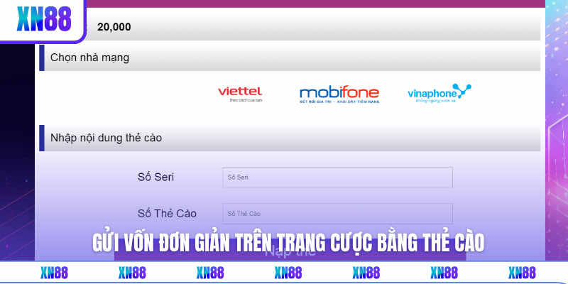 Gửi vốn đơn giản trên trang cược bằng thẻ cào